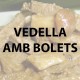 Vedella amb bolets Pack